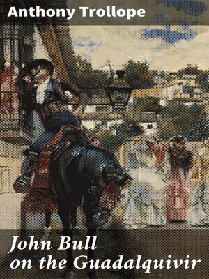 cover image of John Bull on the Guadalquivir